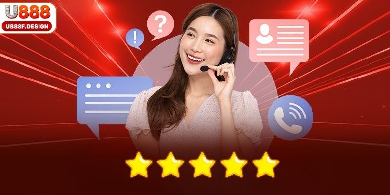 Dịch vụ chăm sóc khách hàng tại U888 luôn được yêu thích