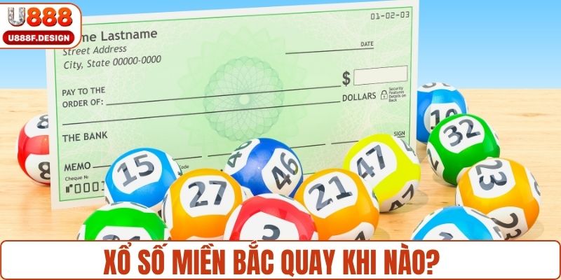 Quay số miền bắc diễn ra khi nào?